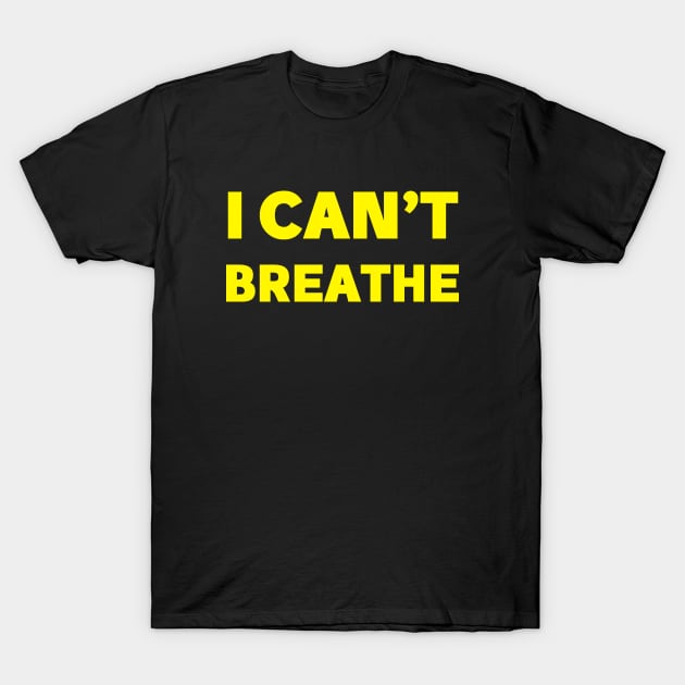 i cant breathe T-Shirt by EmmaShirt